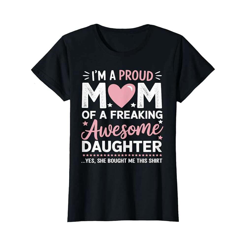 Designer T shirt Vintage Im A Proud Mom Awesome Daughter Funny Mothers Day - 220g T shits