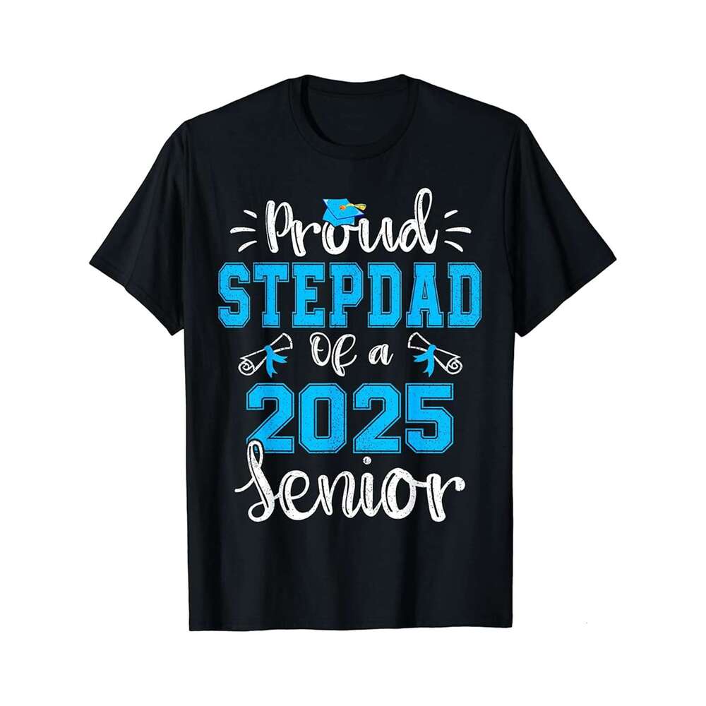 Designer T shirt Proud Stepdad of 2025 graduate senior graduation - 220g Tshits