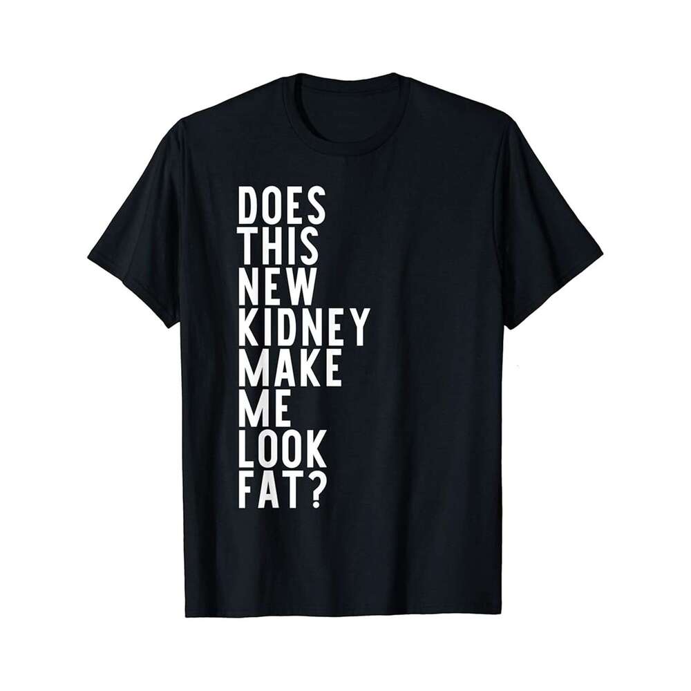 Designer T shirt Kidney Surgery Organ Transplant Survivor Funny Recovery Joke - 220g T shits