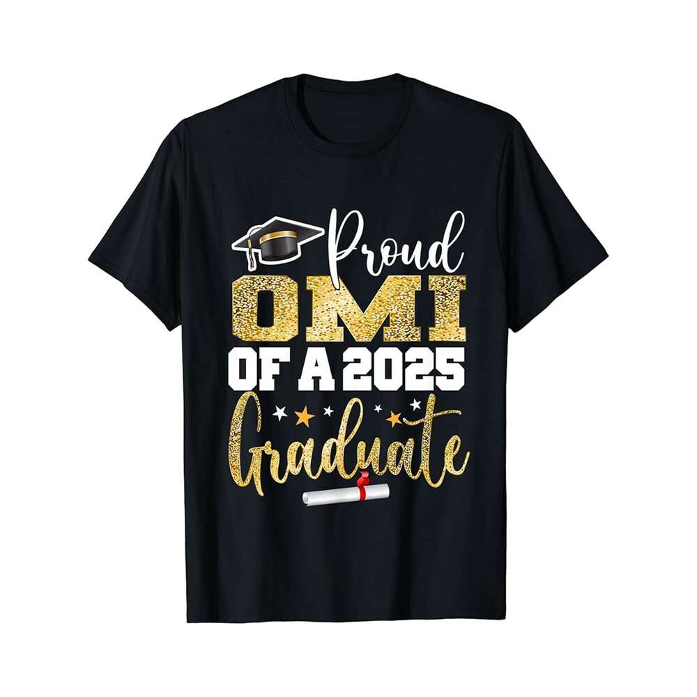 Designer T shirt Proud OMI Of A Class of 2025 Graduate Senior Graduation - 220g Tshits