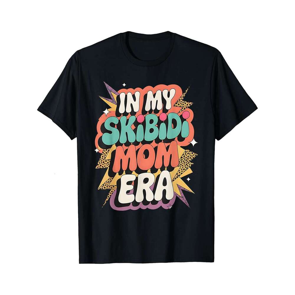 Designer T shirt In My Skibidi Mom Era Gen Alpha Slang Mothers Day Shirt - 220g T shits