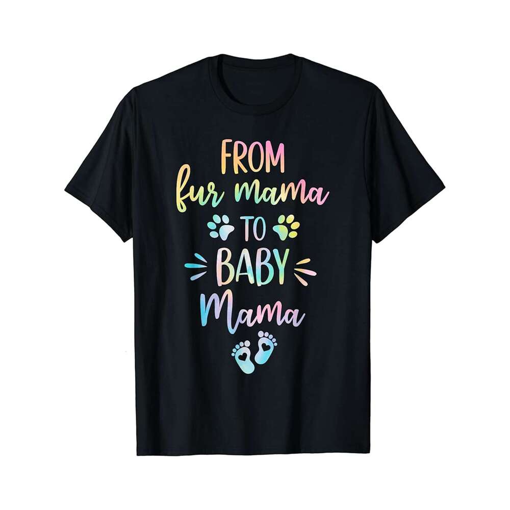 Designer T shirt From Fur Mama To Baby Mom Tie Dye Dog Cat Owner New Mom - 220g Tshits