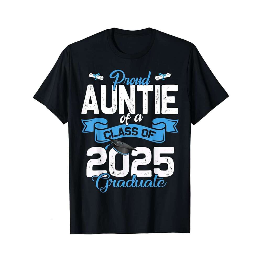 Designer T shirt Proud Auntie of a Class of 2025 Graduate funny Senior 2025 - 220g T shits