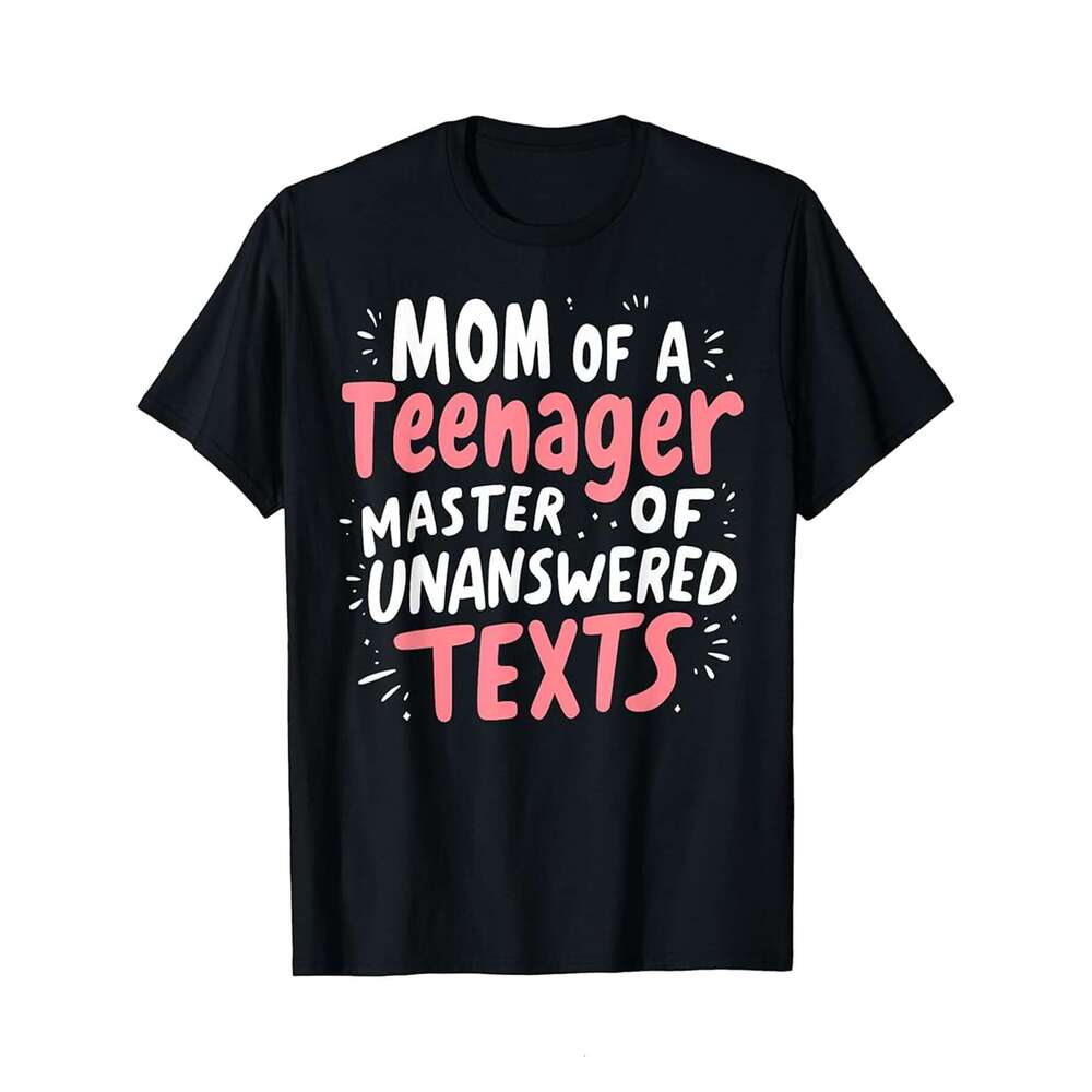 Designer T shirt Mom of a Teenager Master of Unanswered Texts Mom - 220g T shits