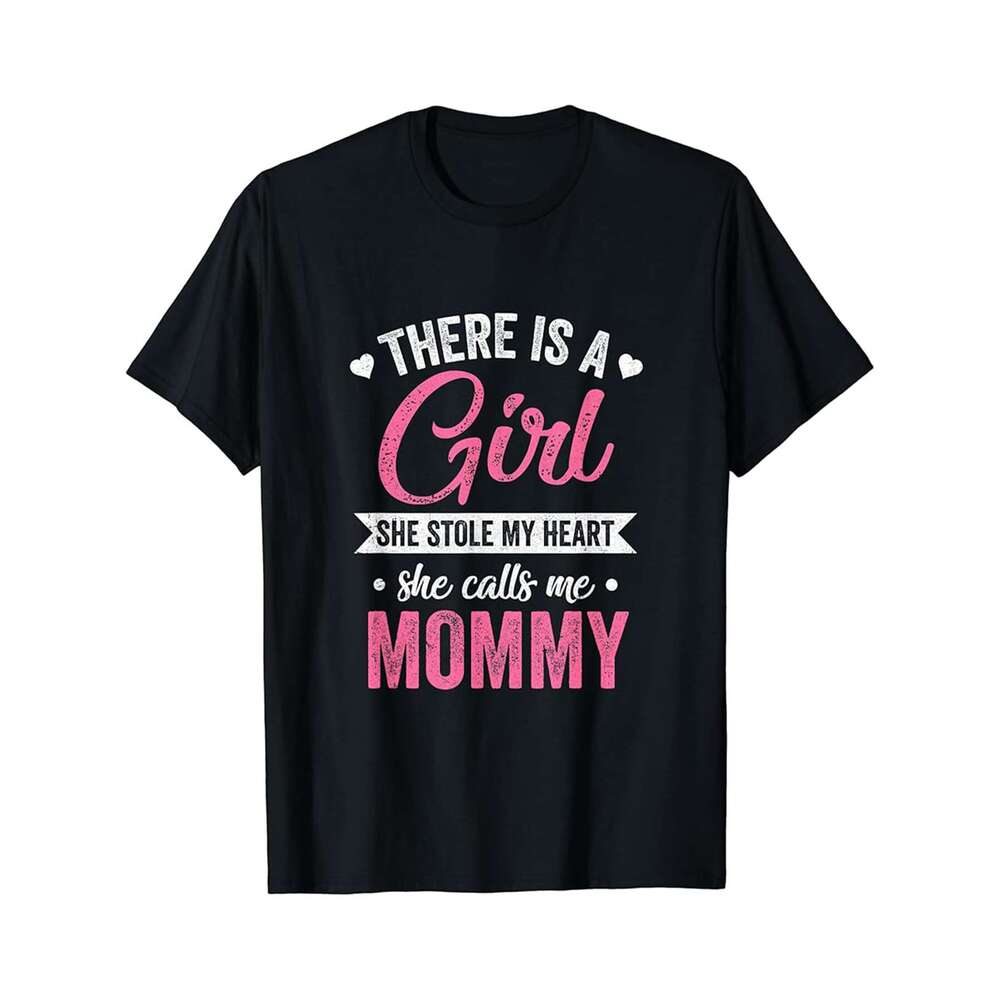 Designer T shirt There Is A Girl She Calls Me Mommy Mothers Day - 220g T shits