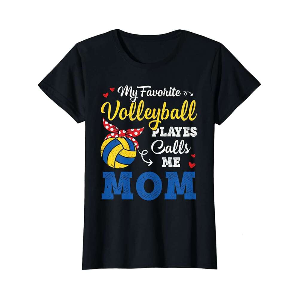 Designer T shirt My Favorite Volleyball Player Calls Me Mom Ball Mothers day - 220g T shits