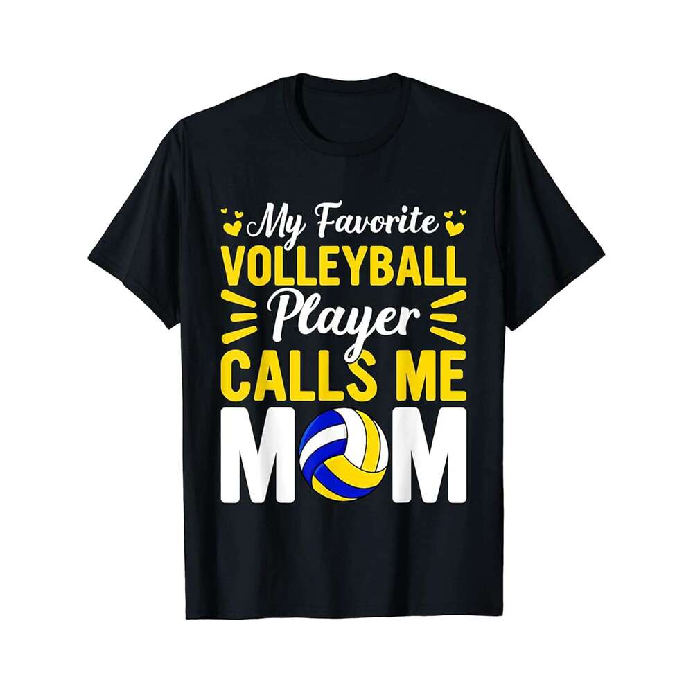 Designer T shirt Mothers Day My Favorite Volleyball Player Calls Me Mom Men - 220g T shits