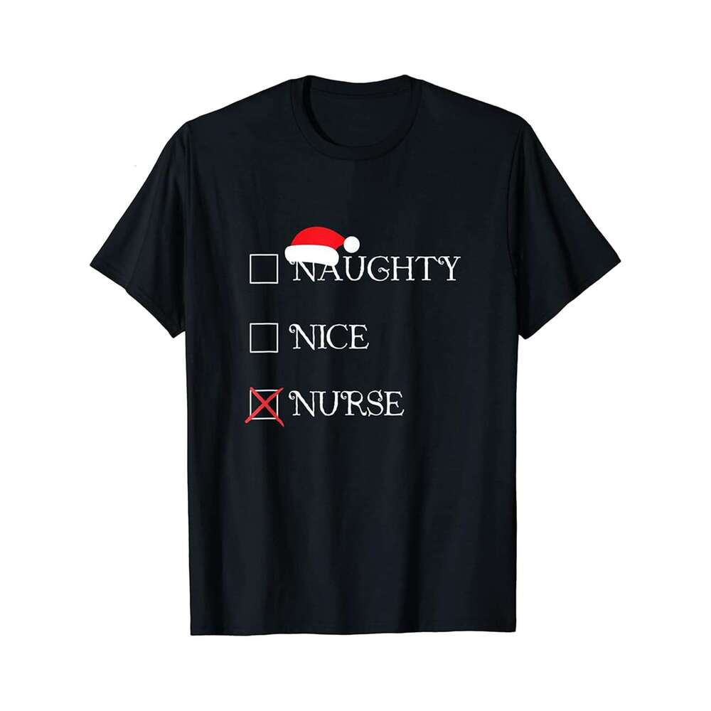 Designer T shirt Funny Christmas Shirt_ Naughty Nice Nurse Holiday Gift - 220g T shits