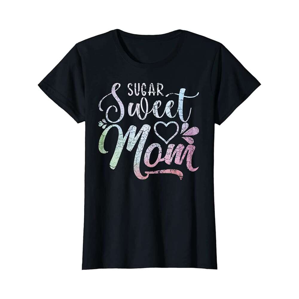 Designer T shirt Mens Sugar Sweet Mom Happy Mothers Day Tee Mama Mother Holiday - 220g T shits