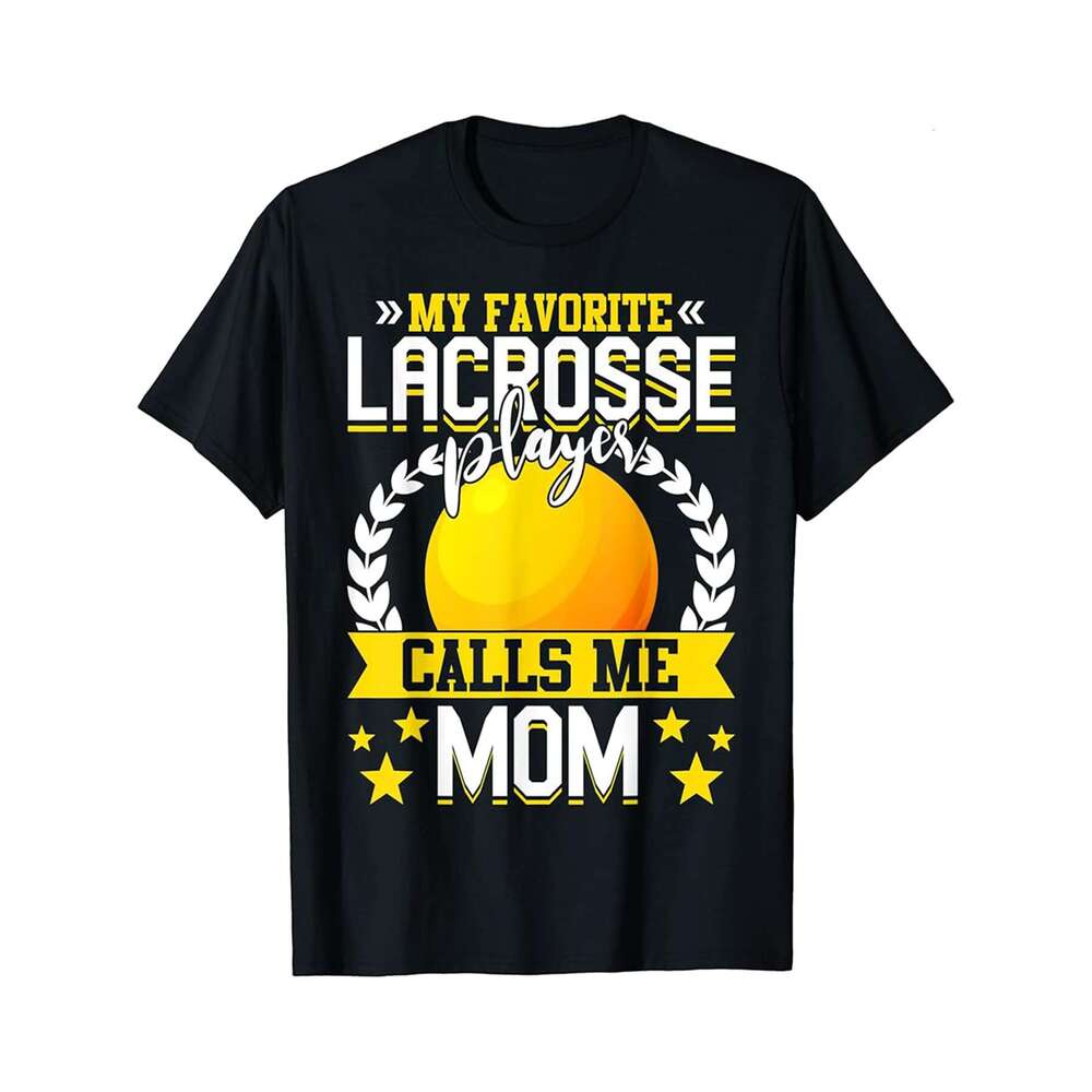 Designer T shirt My Favorite Lacrosse Player Calls Me Mom Sports Lover - 220g T shits