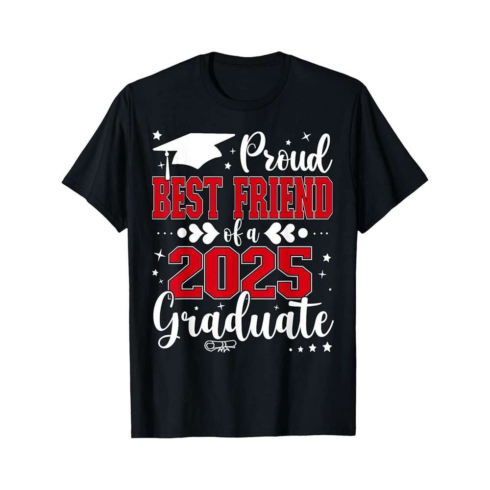 Designer T shirt Best Friend Of A Class Of 2025 Graduate Senior - 220g T shits