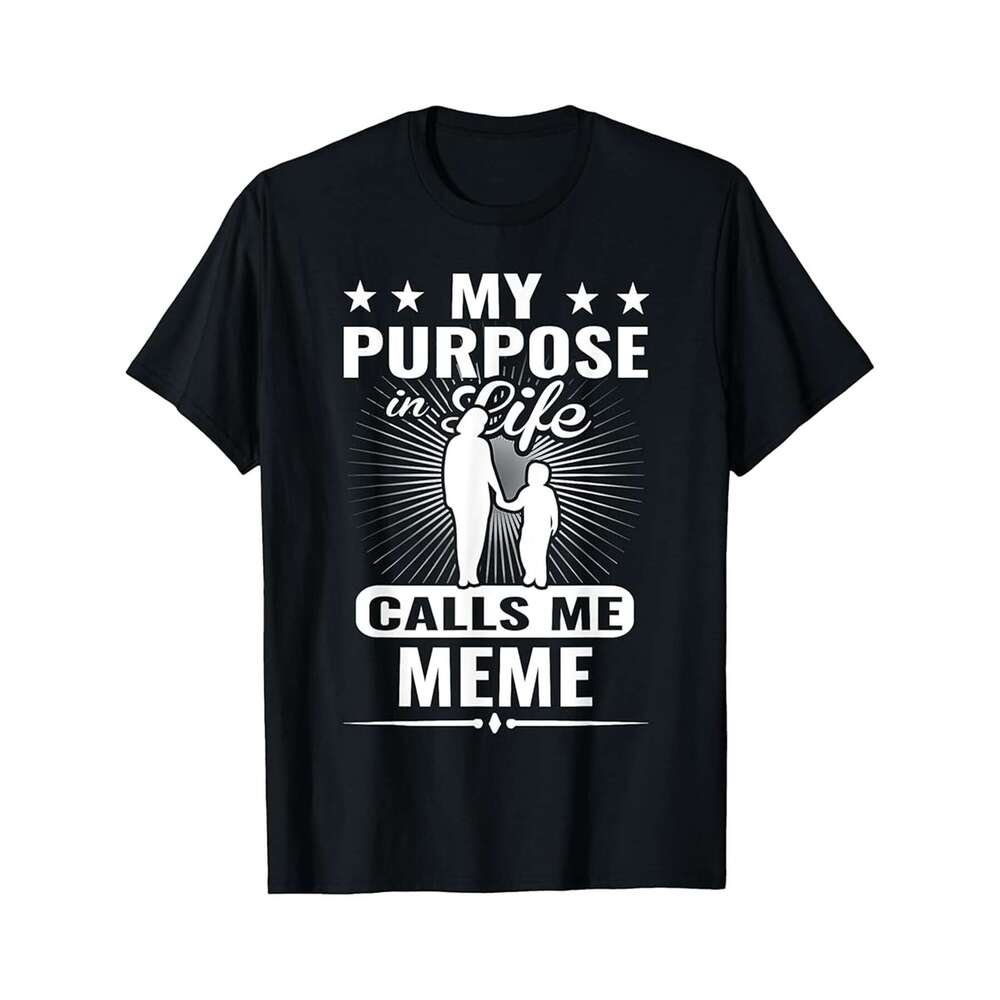 Designer T shirt My Purpose In Life Calls Me Meme Grandma Mothers Day Gift - 220g T shits