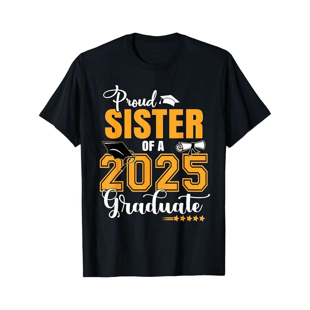 Designer T shirt Proud Sister Of A 2025 High School Graduate Graduation - 220g T shits
