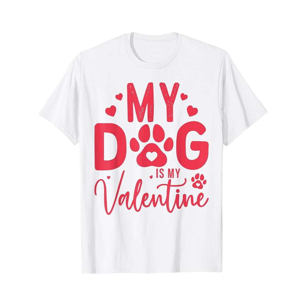 Designer T shirt Third Valentines Day Dog Mom Gift Dog Is My Valentine Romantic - 220g T shits