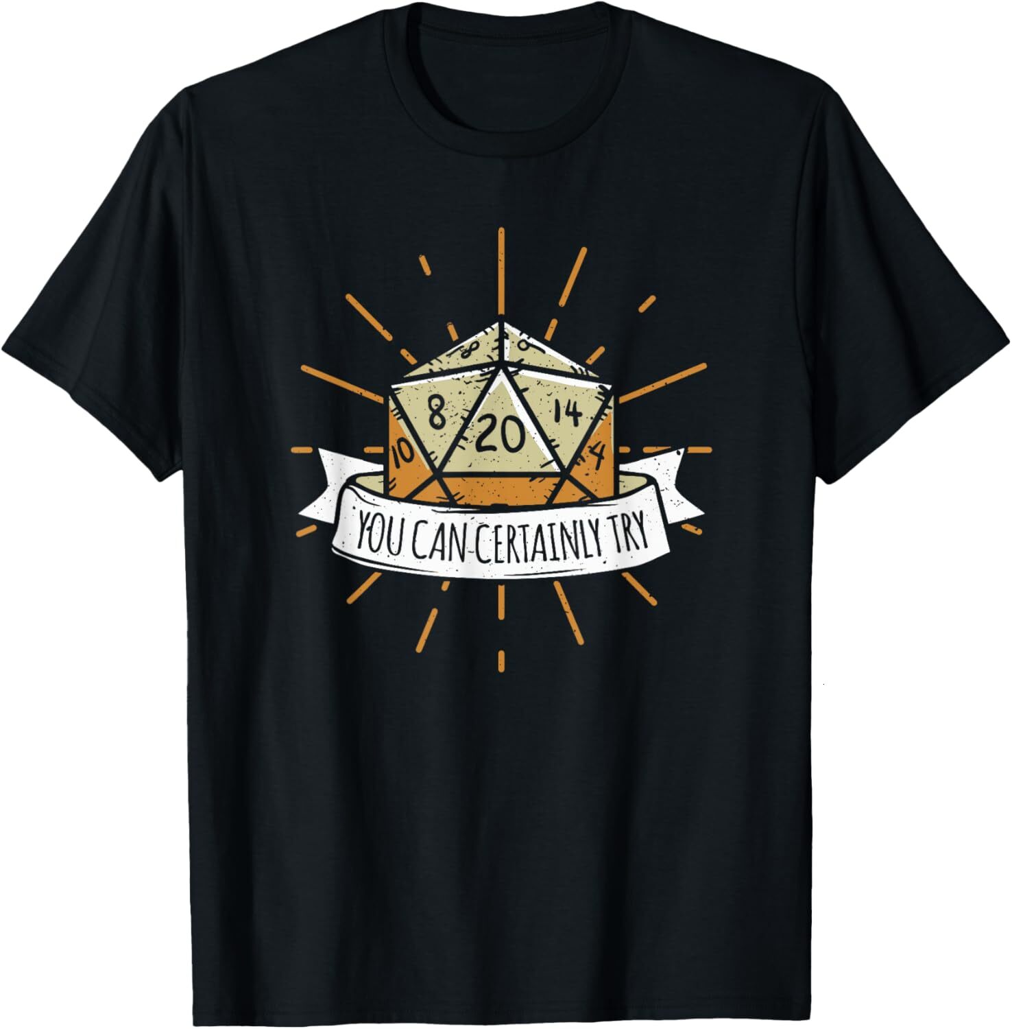 T shirt for Mens You Can Certainly Try Dragon Dice Wizard Gamer Unisex Adult Womens Black Modern Classic Crew Collar Short Sleeve Graphic Tee Casual T