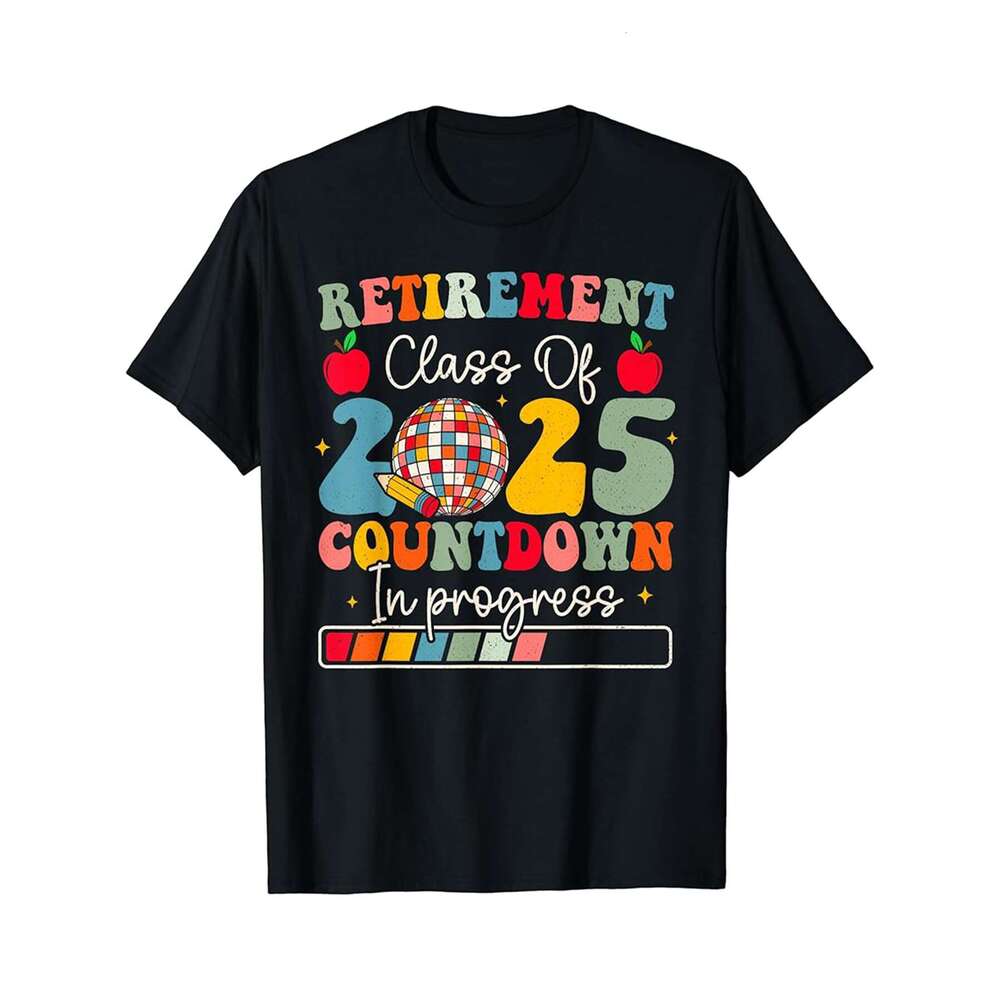 Designer T shirt Funny Retirement Class Of 2025 Countdown In Progress Teacher - 220g T shits