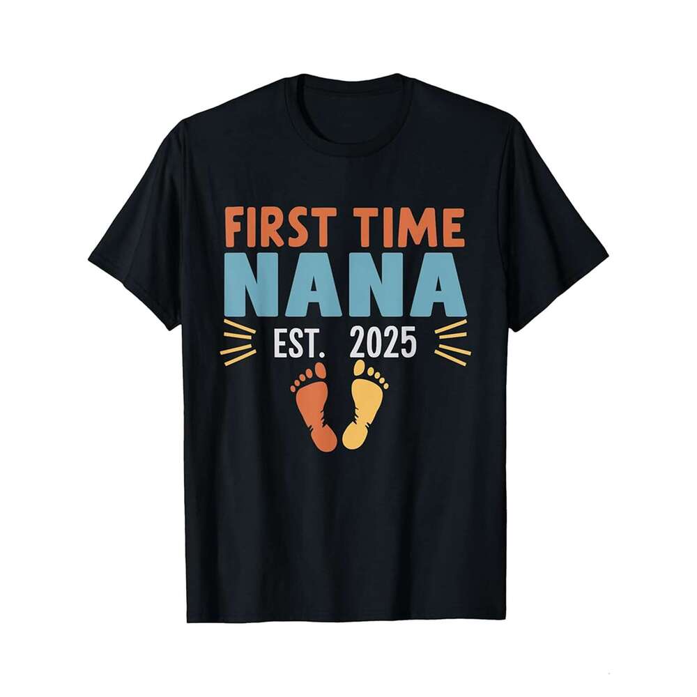 Designer T shirt First Time Nana Est 2025 Retro Vintage ,100% cotton, short sleeve , Wrinkle resistant, Casual, comfortable fit - 220 g T-shirt