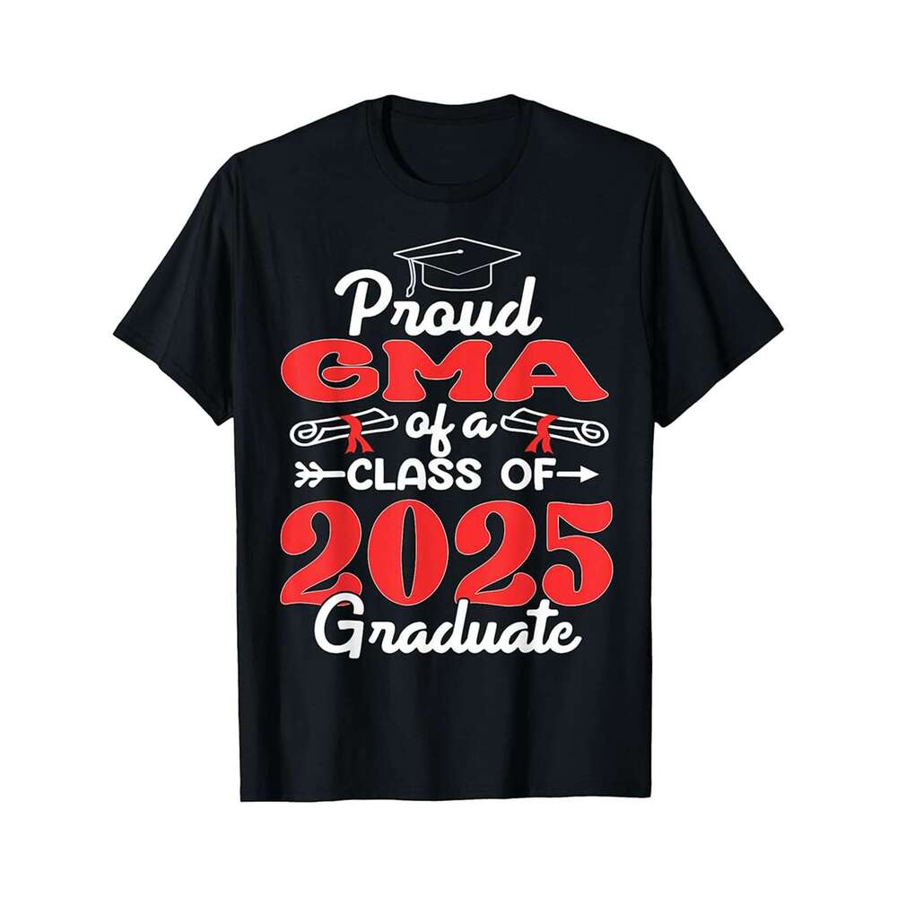 Designer T shirt Super Proud Gma of 2025 Graduate Awesome Family College , 100% cotton, short sleeve, Wrinkle resistant, Casual, comfortable fit - 220