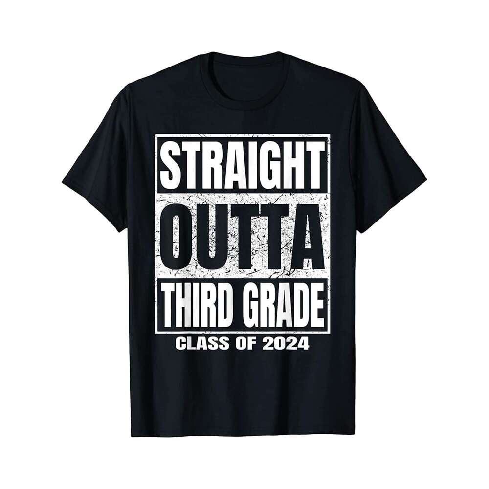 Designer T shirt Straight Outta Third Grade Graduation Class 2024 3rd Grade , 100% cotton, short sleeve, Wrinkle resistant, Casual, comfortable fit - 