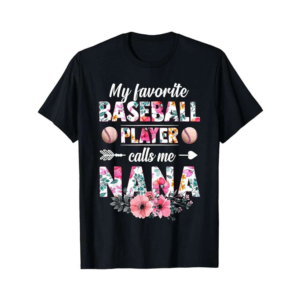 Designer T shirt My Favorite Baseball Player Calls Me Nana Flower Mothers Day - 220g T shits