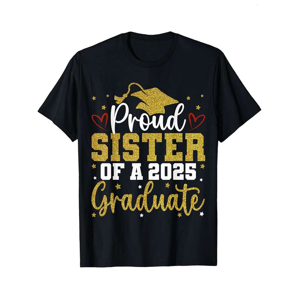 Designer T shirt Proud sister of a class of 2025 graduate for graduation - 220g T shits