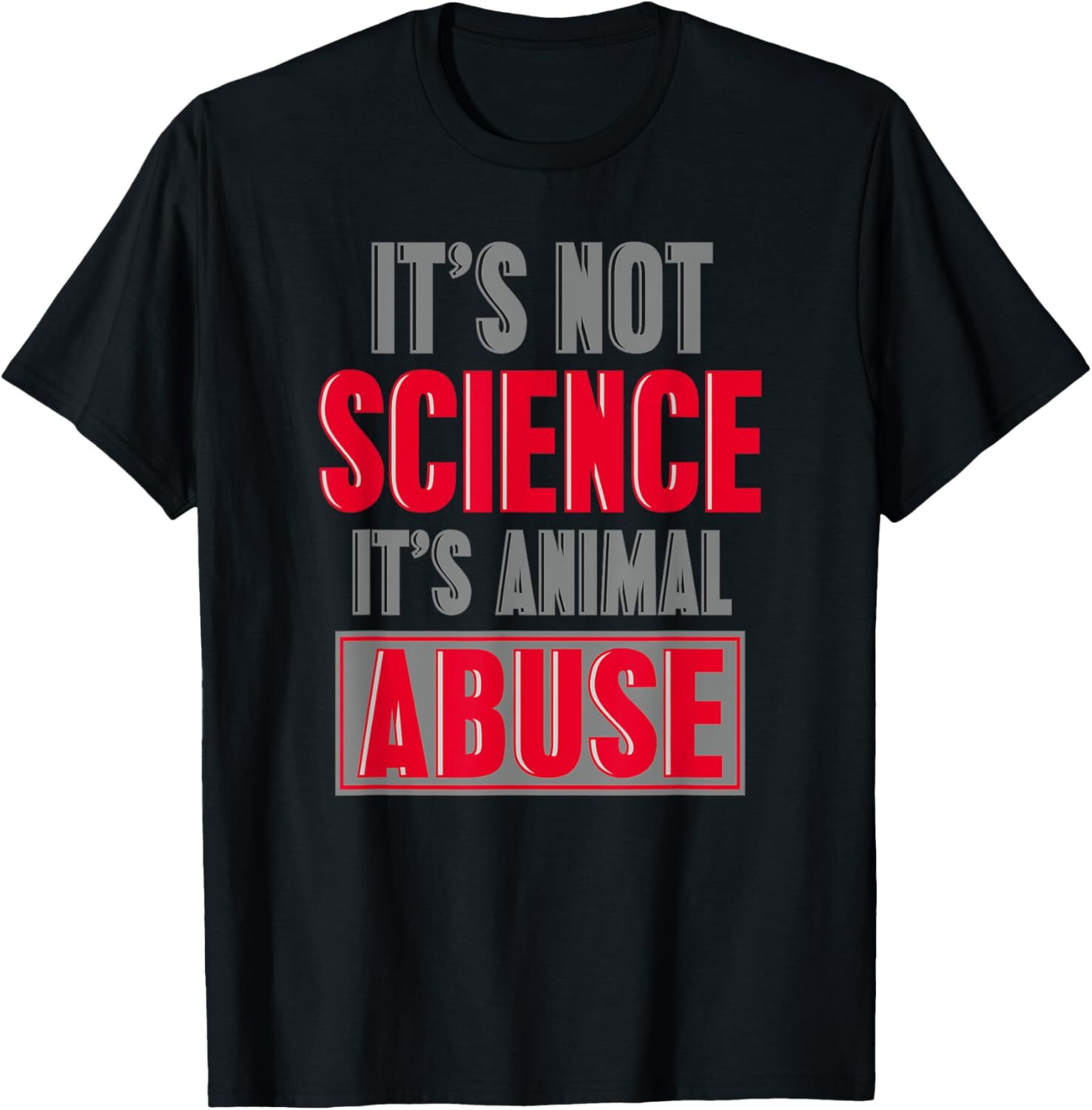 T shirt for Mens Its Not Science Its Animal Abuse No Animal Testing Graphic Tee Casual Tops Clothes Short sleeve