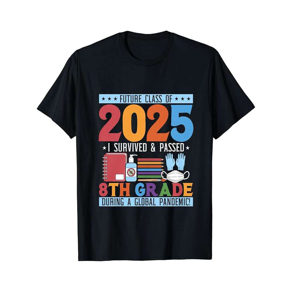 Designer T shirt Future Class of 2025 Funny 8th Grade Graduation ,100% cotton, short sleeve , Wrinkle resistant, Casual, comfortable fit - 220 g T-shi