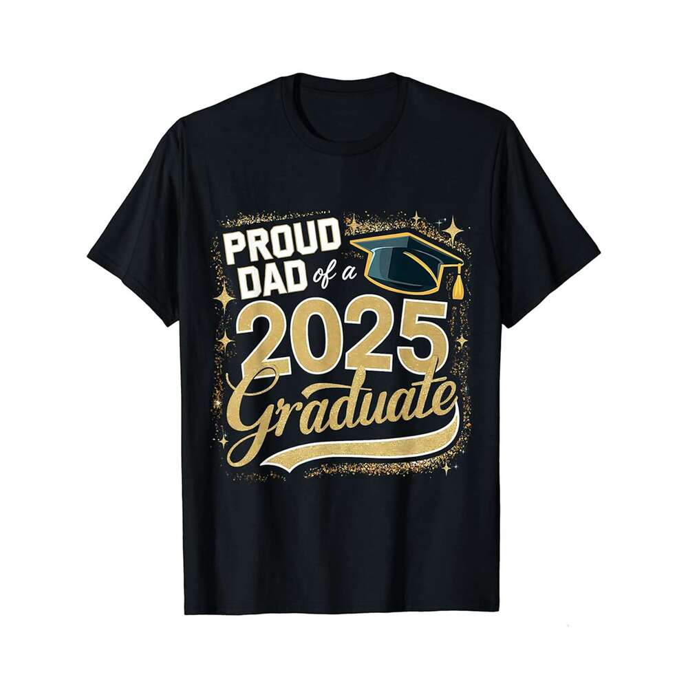 Designer T shirt Dad Senior 2025 Proud Dad Of A Class Of 2025 Graduate Father ,100% cotton, short sleeve , Wrinkle resistant, Casual, comfortable fit 