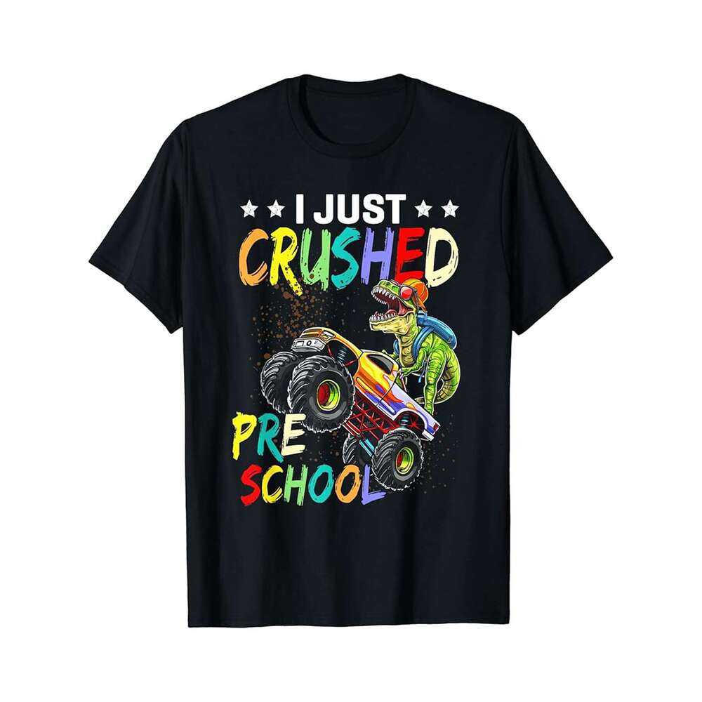 Designer T shirt I Just Crushed Kindergarten Dinosaur Truck Back To School - 220g T shits
