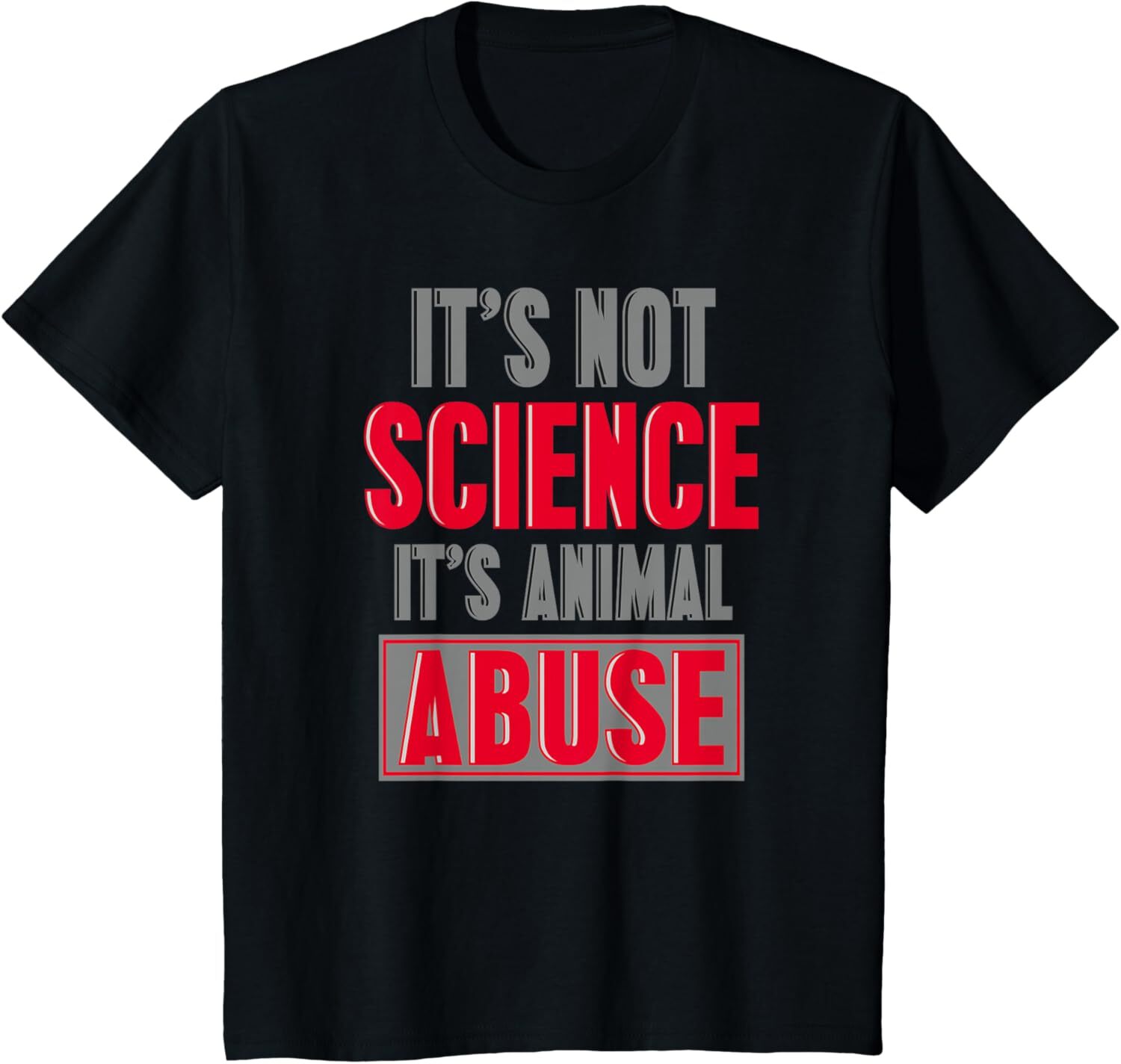 T shirt for Mens Its Not Science Its Animal Abuse No Animal Testing Graphic Tee Casual Tops Clothes Short sleeve