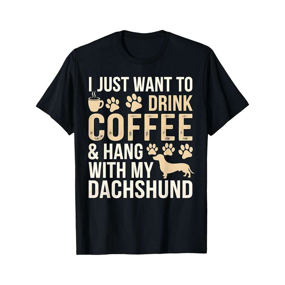 Designer T shirt Dachshund Coffee Dog Lover Funny Dog Owner Design ,100% cotton, short sleeve , Wrinkle resistant, Casual, comfortable fit - 220 g T-s