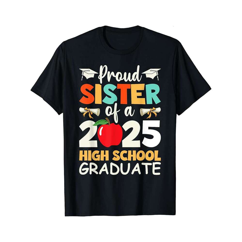 Designer T shirt Proud sister of a class of 2025 graduate for graduation - 220g T shits
