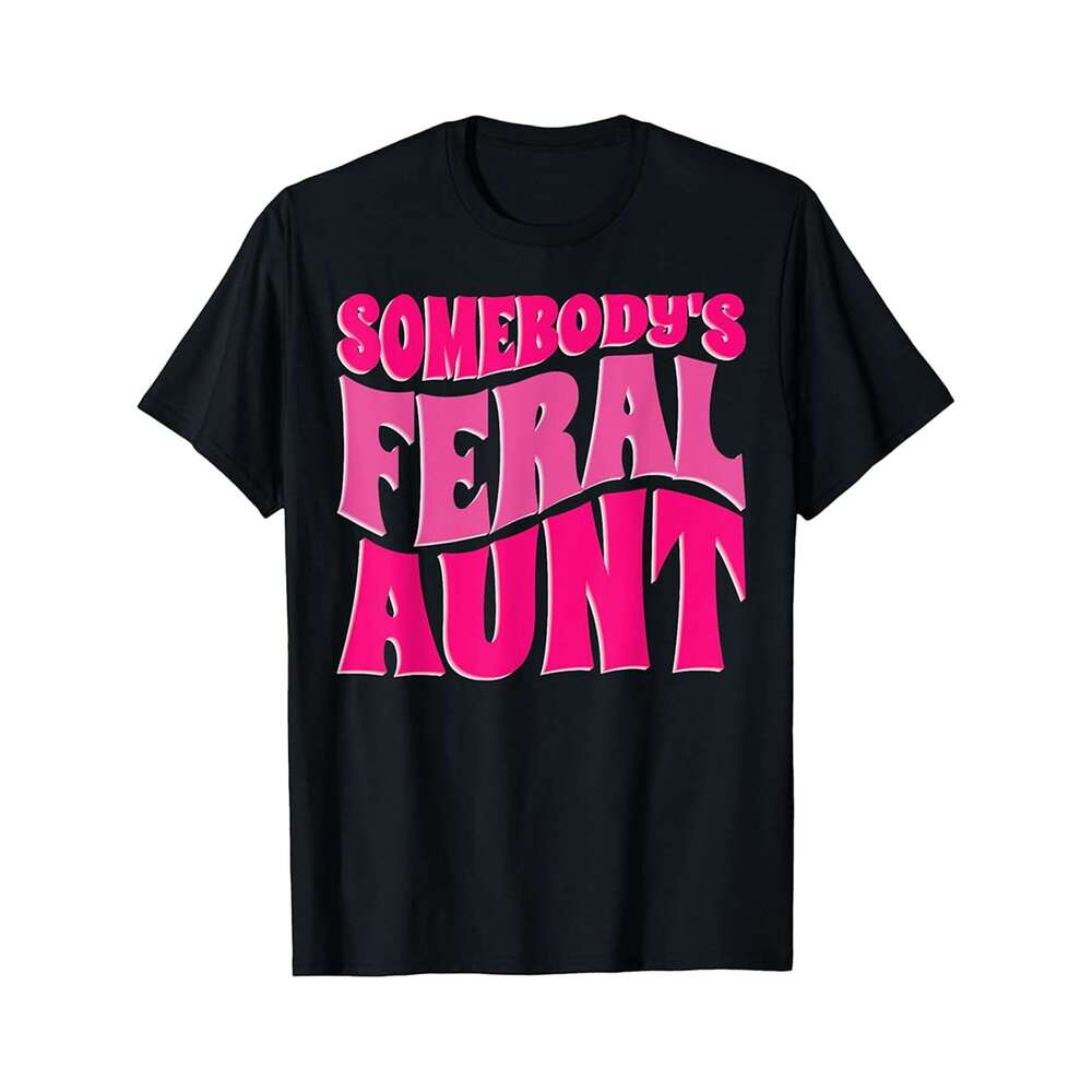 Designer T shirt Auntie Baby Announcement Somebodys Feral Aunt Groovy - 220g T shits