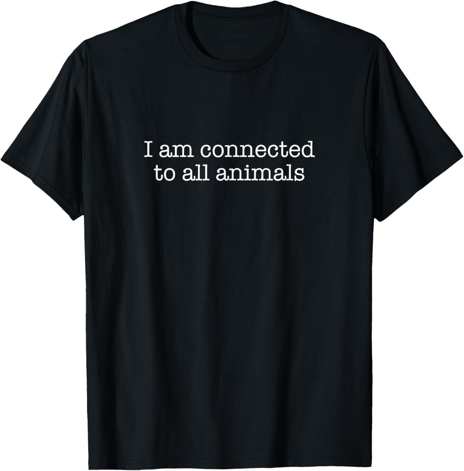 T shirt for Mens I am connected to all animals Graphic Tee Casual Tops Clothes Short sleeve cool fashion