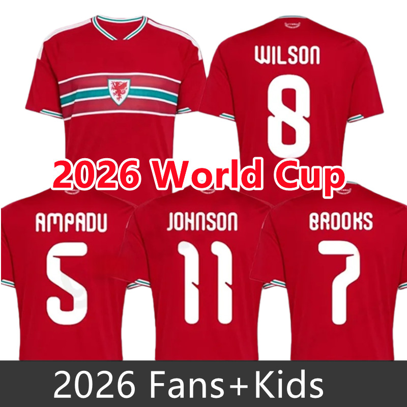 26 27 wales Soccer Jerseys 2026 2027 Home Away Third Fans Player Men kids Football Shirt Kit BROOKS WILSON JOHNSON Neco Williams