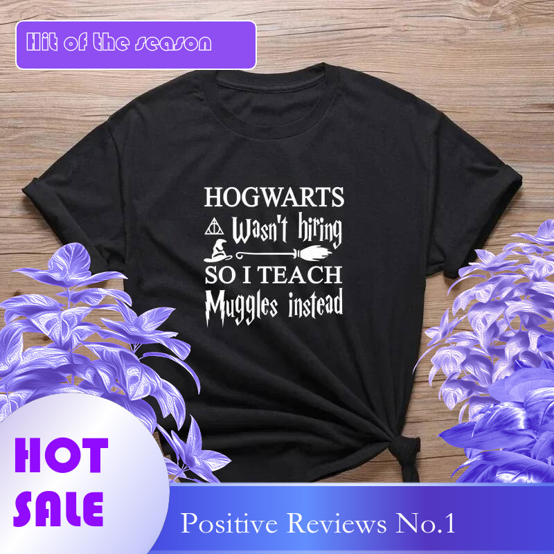 Dongdumaoyi Hogwarts Nam Niet Aan Dus Ik Leer Dreuzels In Plaats Daarvan Kleding Grafisch Dames T Shirt Met Korte Mouwen