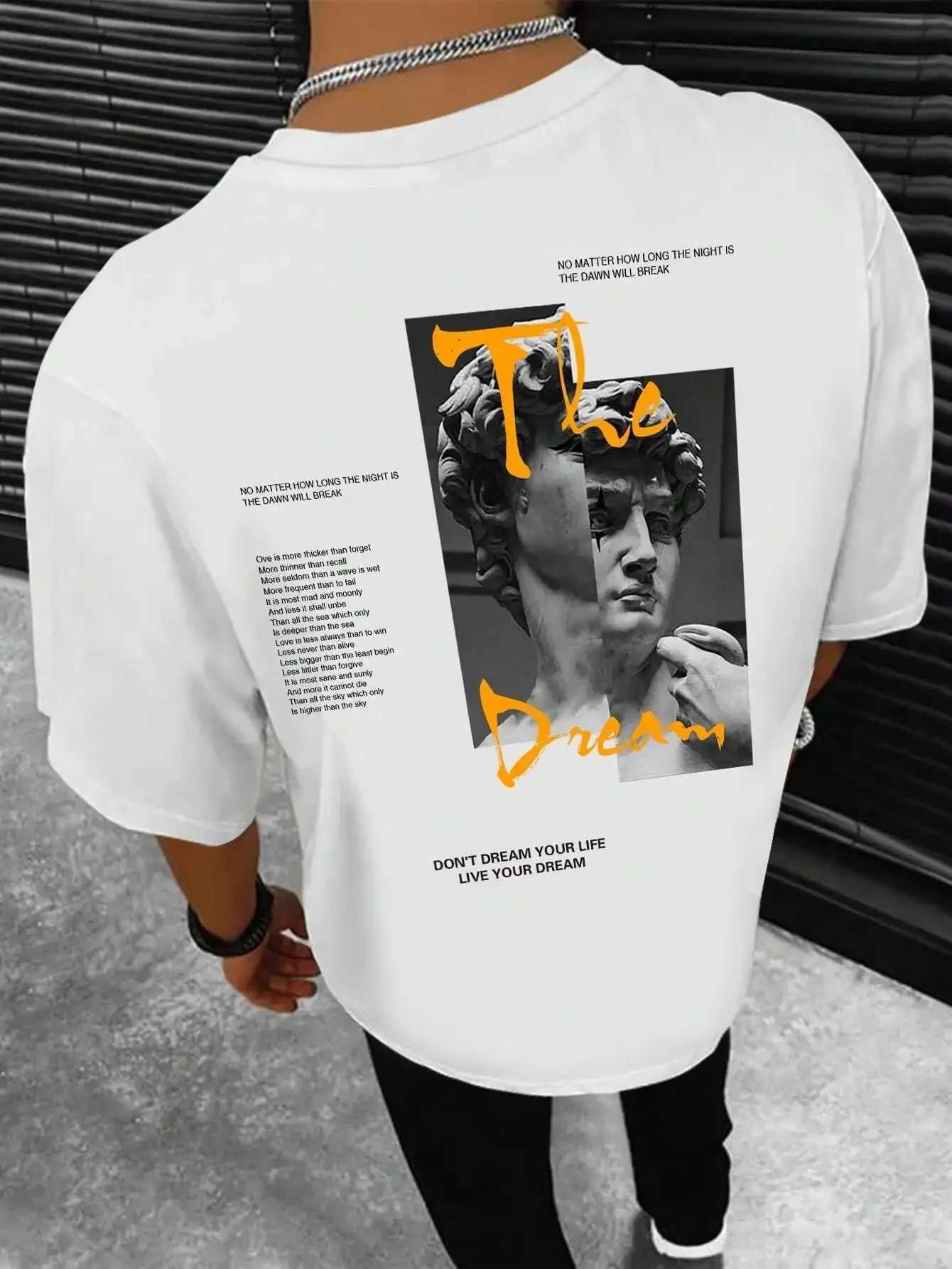 Streetwear Dont Dream Your Life Your Dream Mens Fashion Summer T-shirt 100% Cotton Loose Top Breathable T-shirt W250425