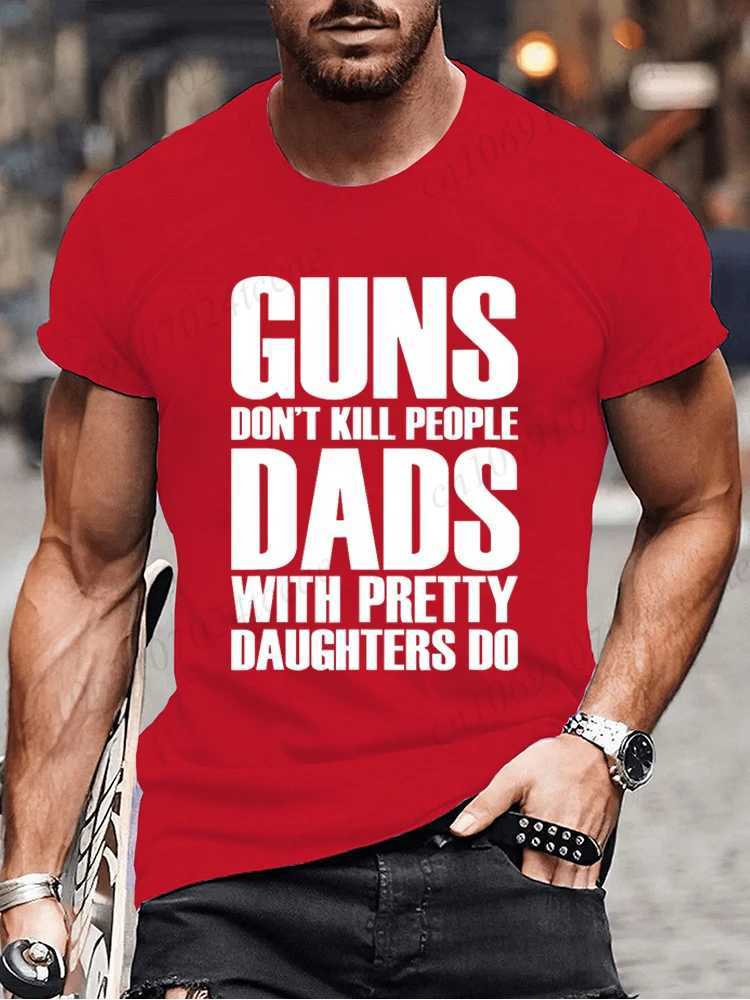 Guns wont kill fathers with beautiful daughters making fun and fashionable T-shirts for men. Retro printed T-shirt tops for men W250425
