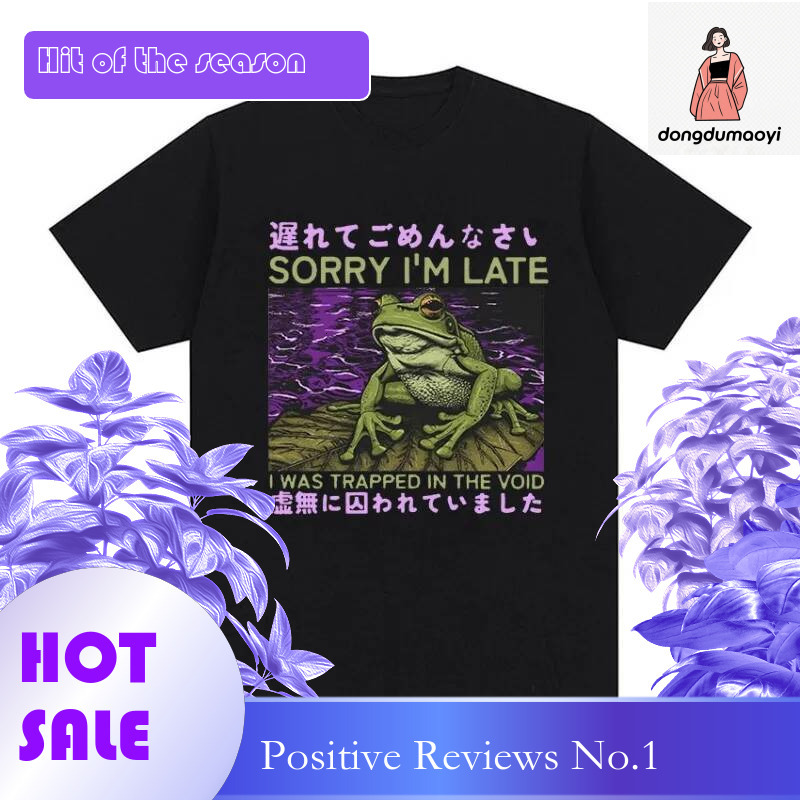 Dongdumaoyi Sorry I M Late Japan Funny Frog Pattern T Shirt Women S Retro Fashion Cotton Short Sleeve Harajuku Loose