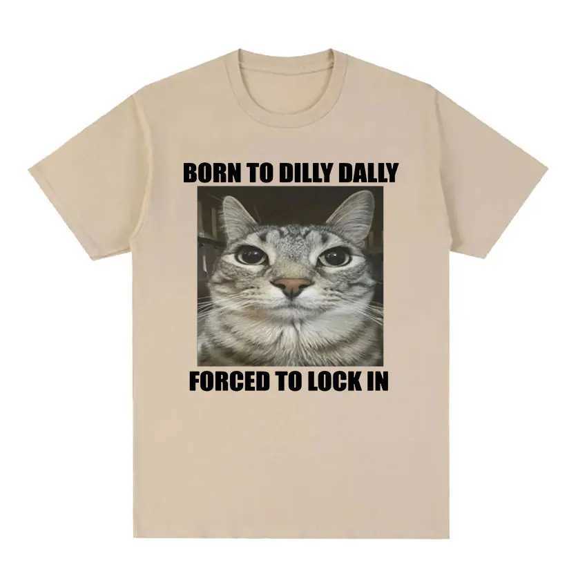 Born in Dilly Dally forced to lock in cat interesting graphic T-shirt for mens casual cotton T-shirt summer top W250425