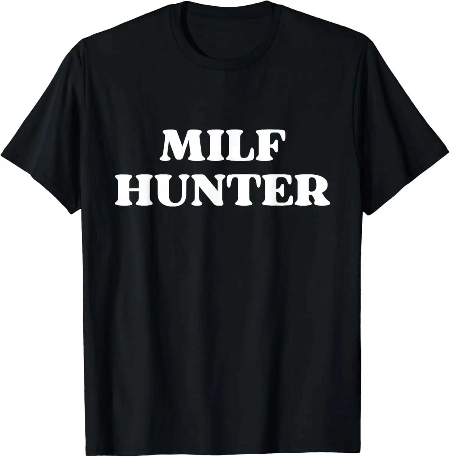 MILF Hunter - Fun Adult Humor Jokes for Men Who Love Milk T-shirts Mens Clothing Top Graphic T-shirt Camisetas Street Clothing W250425