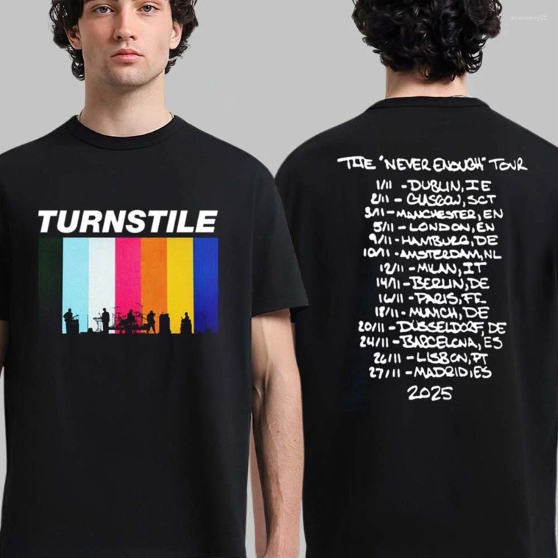 Men's T Shirts Turnstile Europe And The UK's "Never Satisfied Journey 2025" Date T-shirt On Back Can Be Worn By Both Men Women