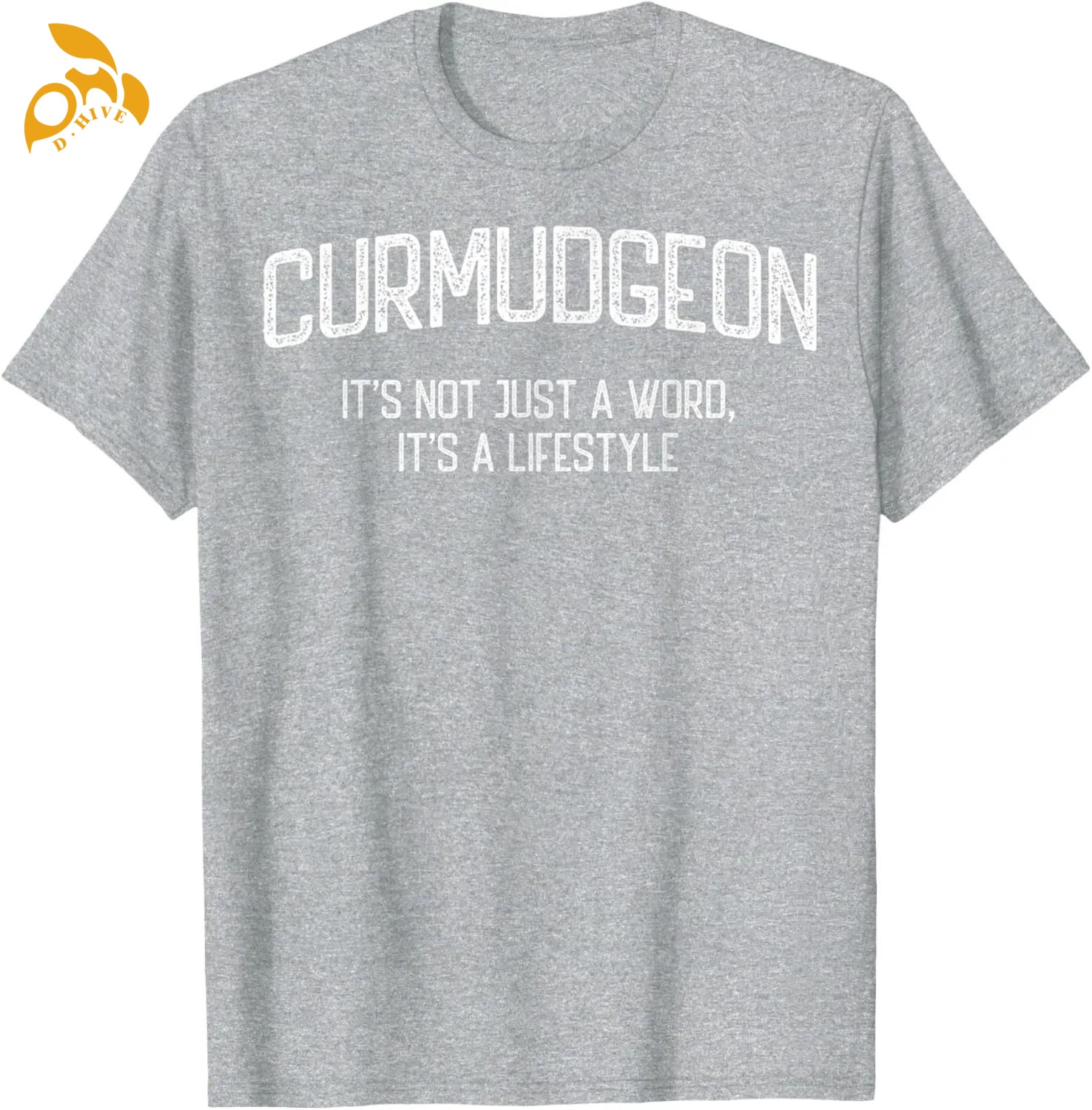 Curmudgeon It's Not Just A Word Shirt Free Shipping Designer Men's Women's Casual shirt Short Sleeve Round neck 100% Cotton Soft breath