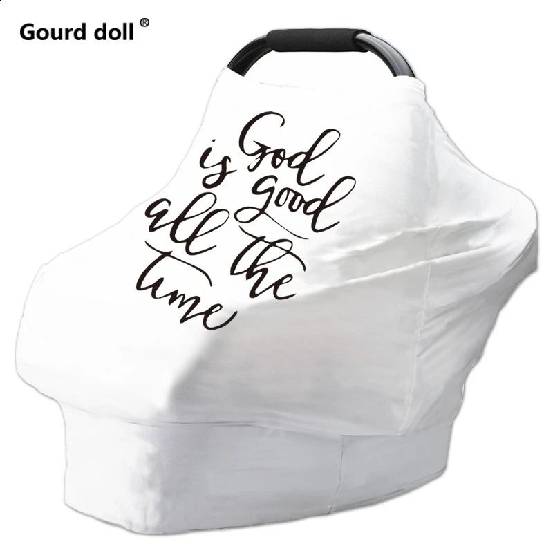 born Breastfeeding Cover God Is Good All The Time Nursing Cover Baby Car Seat Cover Infant Stroller Breast Feeding Scarf 250120
