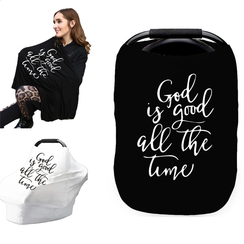 born Breastfeeding Cover God Is Good All The Time Nursing Cover Baby Car Seat Cover Infant Stroller Breast Feeding Scarf 250120