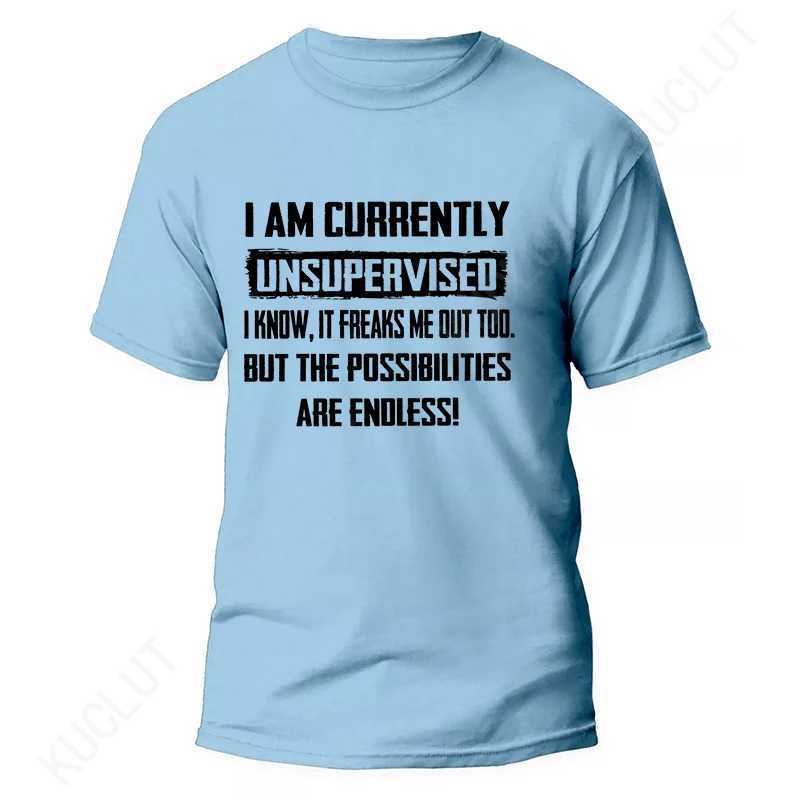 I Am Currently Unsupervised Funny Mens T-shirts Hilarious Saying Gift for Him Birthday Mens Funny Tee Shirt Y2k Oversized Tops X250203