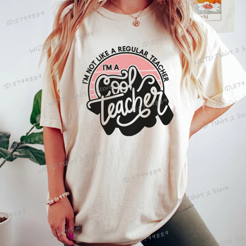 Im A Cool Teacher Graphic T Shirts Teacher Appreciation Gift Short Sleeve Crew Neck T-shirt Funny Teachers Day Vintage T Shirt 250217