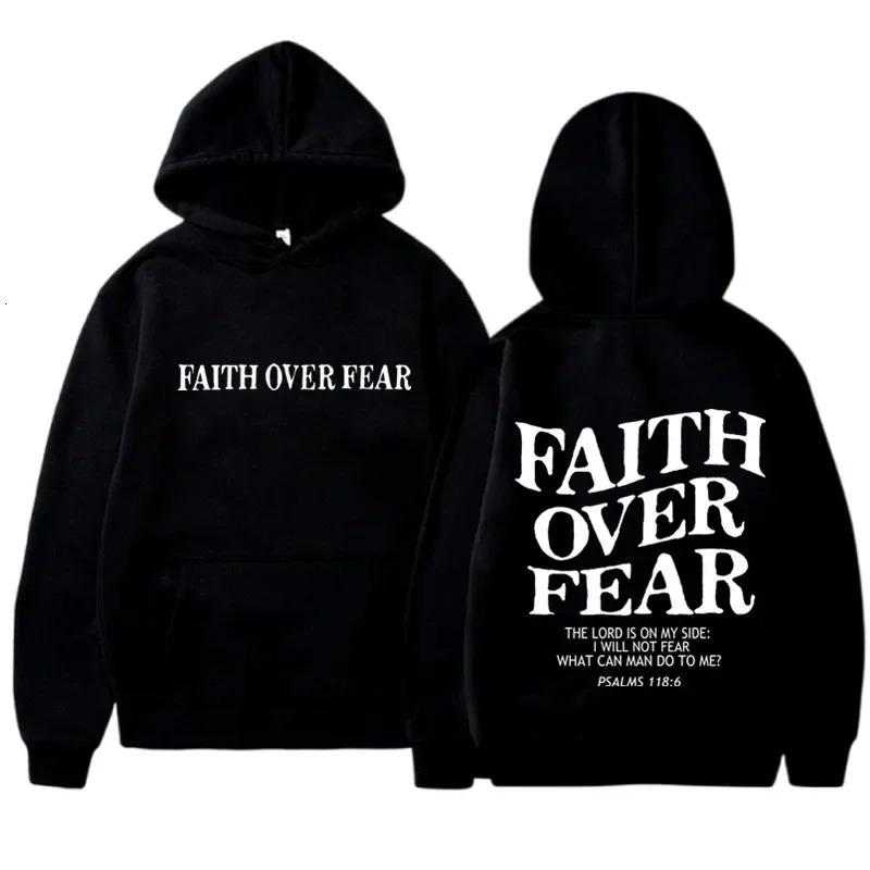 FAITH OVER FEAR Print Hoodies for Men Women Casual Long Sleeve Hooded Sweatshirts Hip Hop Harajuku Hoodie Y2k Tops 250213