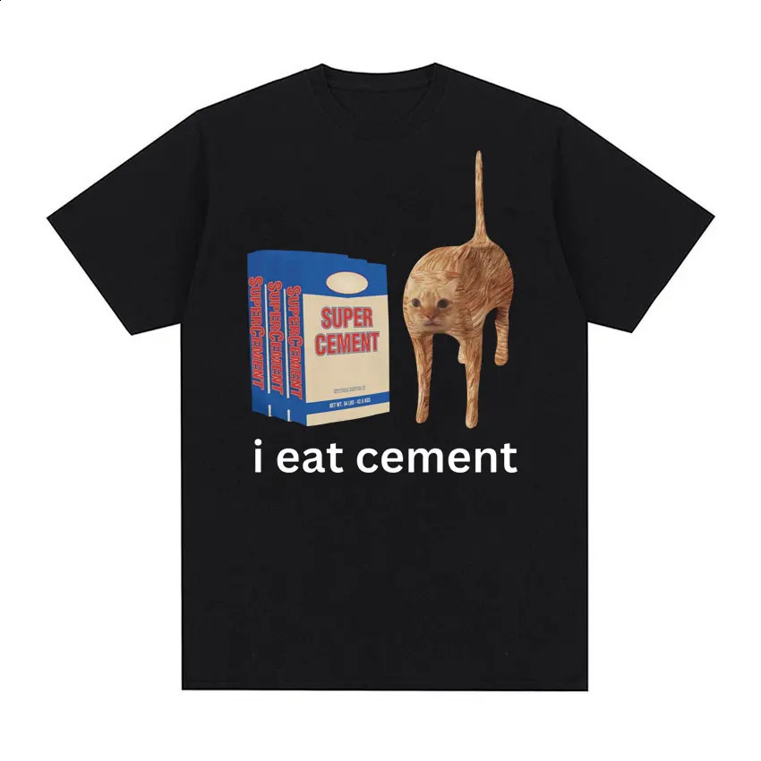 I Eat Cement Cursed Cat Funny Meme T Shirt for Men Women Fashion Casual Short Sleeve T Shirts Male Oversized Cotton T-shirt Tops 250220