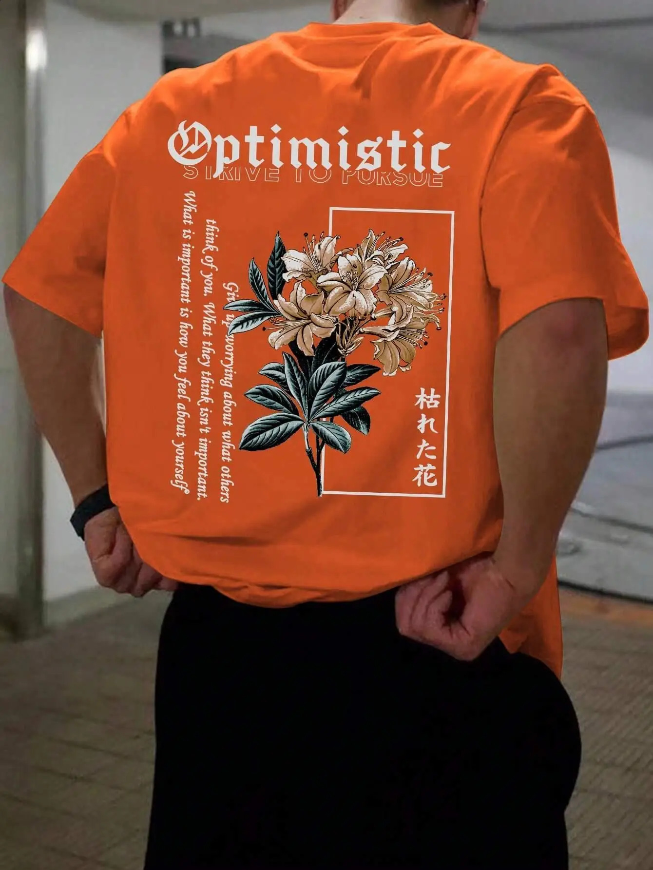 Optimistic Strive To Porsue Harajuku Flower Printing Male Tshirt Oversized Loose T Shirts Cotton Breathable TShirts 250213